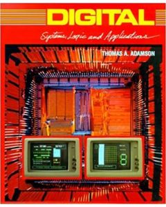 DIGITAL SYSTEMS LOGIC AND APPLICATIONS THOMAS ADAMSON