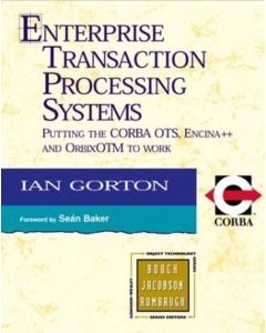 Enterprise Transaction Processing Systems GORTON Putting the CORBA OTS Encina++