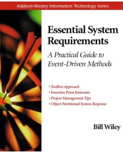 Essential System Requirements A Practical Guide to Event-Driven Methods WILEY
