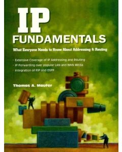 IP FUNDAMENTALS WHAT EVERYONE NEEDS TO KNOW ABOUT ADDRESSING AND ROUTING THOMAS