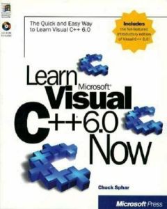 LEARN MICROSOFT VISUAL C++ 6.0 NOW CHUCK SPHAR