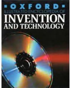 OXFORD ILLUSTRATED ENCYCLOPEDIA INVENTION AND TECHNOLOGY