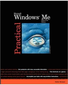 PRACTICAL MICROSOFT WINDOWS MILLENNIUM FAITHE WEMPEN HOW TO GUIDE HOW-TO