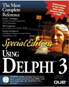 USING DELPHI 3 HOW-TO GUIDE PROGRAMMING CODING SPECIAL EDITON TODD MILLER