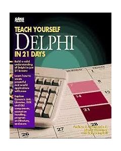 TEACH YOURSELF BORLAND DELPHI IN 21 DAYS ANDREW WOZNIEWICZ HOW TO GUIDE HOW-TO