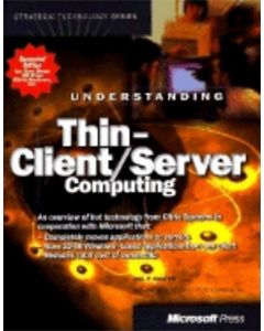 UNDERSTANDING THIN CLIENT SERVER COMPUTING JOEL KANFER HOW TO GUIDE HOW-TO