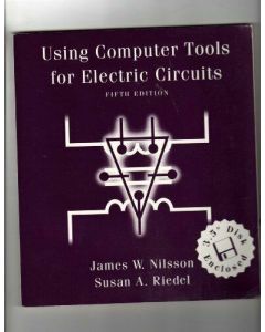 USING COMPUTER TOOLS FOR ELECTRIC CIRCUITS BOOK AND 3.5 DISK JAMES NILSSON