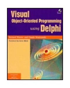 Visual Object-Oriented Programming Using Delphi Coding How To Guide How-To