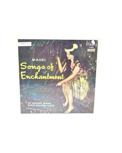 MAORI SONGS OF ENCHANTMENT VINYL RECORD ST. JOSEPH'S GIRLS COLLEGE CHOIR VP52