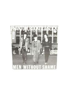 PHANTOM ROCKER & SLICK MEN WITHOUT SHAME VINYL RECORD ED 152
