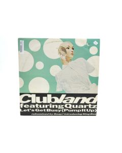 CLUBLAND FEATURING QUARTZ LET'S GET BUSY PUMP IT UP POST VINYL RECORD 606