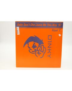 BABY DON'T CHA LEAVE ME THIS WAY 97 ROYAL T 1997 VINYL RECORD LP