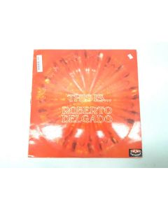 THIS IS ROBERTO DELGADO VINYL RECORD 643 306 COLLECTORS RARE