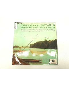 TISZAMENTI NOTAK SONGS OF THE TISZA REGION GABRIALLA GAAL SLP VINYL RECORD 10115