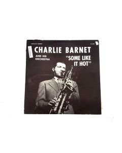 CHARLIE BARNET AND HIS ORCHESTRA SOME LIKE IT HOT VINYL RECORD LP LP-1002