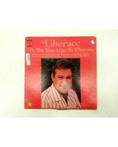 LIBERACE BY THE TIME I GET TO PHOENIX VINYL RECORD SPC 3208 COLLECTORS RARE