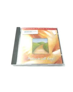 WILLOW CREEK MUSIC A PLACE TO CALL HOME MUSIC CD 