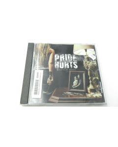 PRIDE ONLY HURTS WASTED DAYS MUSIC CD 