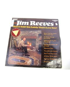 JIM REEVES HAVE I TOLD YOU LATELY THAT I LOVE YOU? VINYL RECORD LP CAS-842 RARE