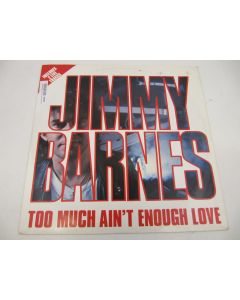 JIMMY BARNES TOO MUCH AIN'T ENOUGH LOVE VINYL RECORD LP X14519