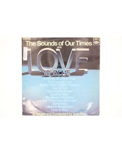 THE SOUNDS OF OUR TIMES LOVE IS BLUE VINYL RECORD LP SENC-9445 ST1-2892