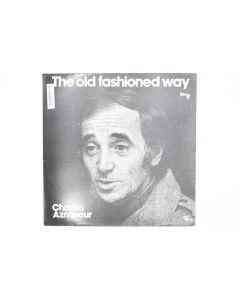 CHARLES AZNAVOUR THE OLD FASHIONED WAY VINYL RECORD LP 90014