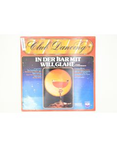 WILL GLAHE CLUB DANCING IN DER BAR MIT WILL GLAHE VINYL RECORD LP SCLA-7074