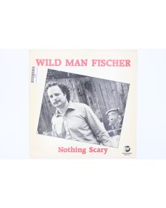 WILDMAN FISCHER NOTHING SCARY VINYL RECORD LP RNLP022